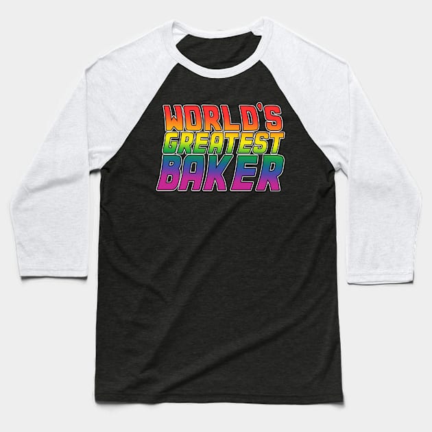 Baker job gifts design. Perfect present for mom dad friend him or her. Lgbt rainbow color Baseball T-Shirt by SerenityByAlex